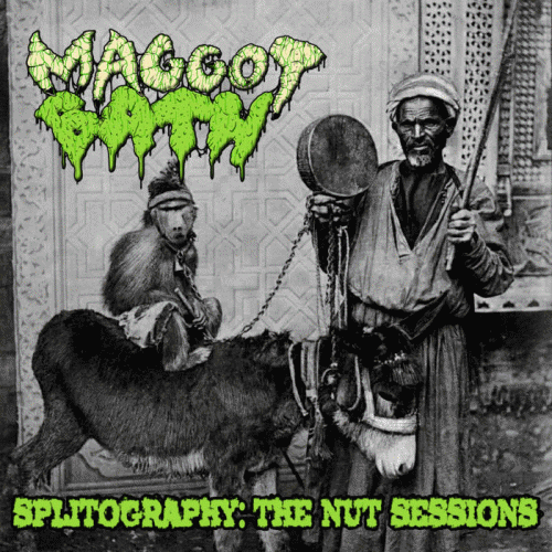 Maggot Bath : Splitography: The Nut Sessions